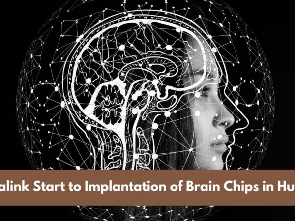 Neuralink Start to Implantation of Brain Chips in Humans